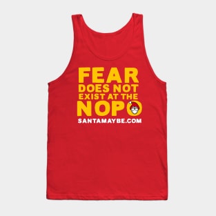 Fear Does Not Exist at the NOPO Tank Top